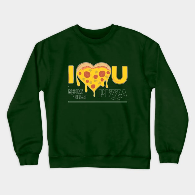 Pizza Love Crewneck Sweatshirt by moose_cooletti